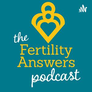 The Fertility Answers Podcast by Fertility Answers