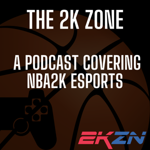 2KZN: NBA2K Esports Podcast