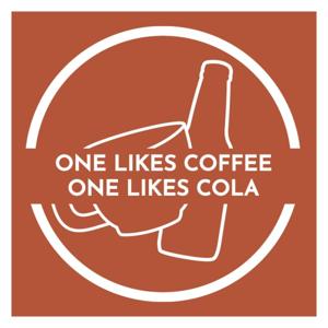 One Likes Coffee, One Likes Cola