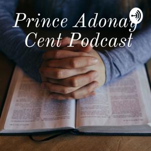 Prince Adonay Cent Podcast