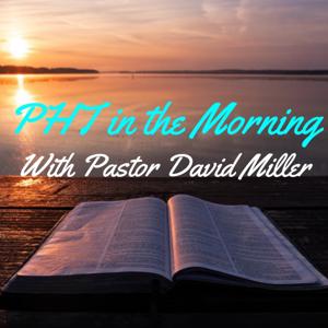 PHT in the Morning with Pastor David Miller