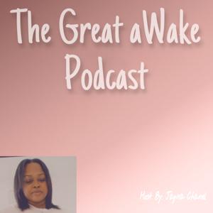 The Great aWake Podcast