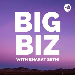 BIGBIZ with Bharat Sethi