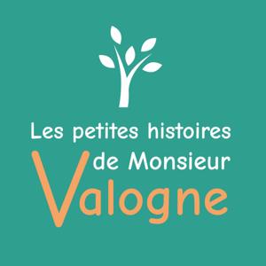 Les petites histoires de Monsieur Valogne