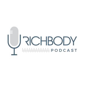 Richbody Podcast