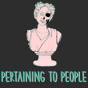 Pertaining to People Podcast