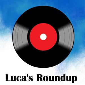 Luca's Roundup