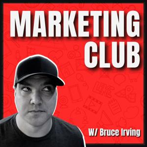 Marketing Club with Bruce Irving