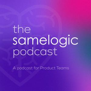 The Samelogic Podcast