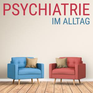 Psychiatrie im Alltag