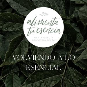 Alimenta tu Esencia - Volviendo a lo esencial