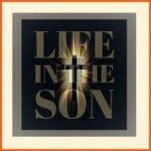 Life in the Son