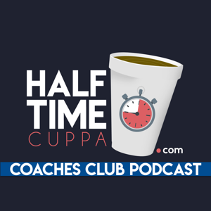 Half Time Cuppa Coaches Club Podcast