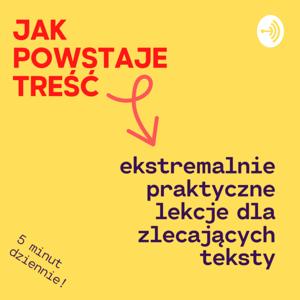 Jak powstaje treść?