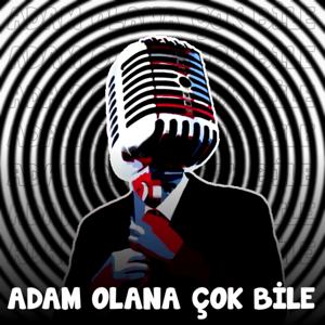 Adam Olana Çok Bile