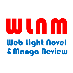 WLNM (Web Light Novel and Manga) Review