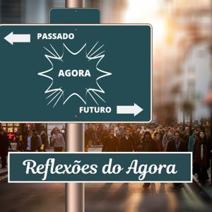 Reflexões do Agora