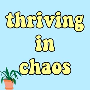 Thriving in Chaos