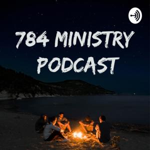 784 Ministry Podcast
