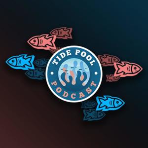 Tide pool Podcast