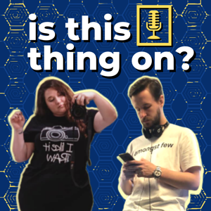 Is This Thing On? Podcast