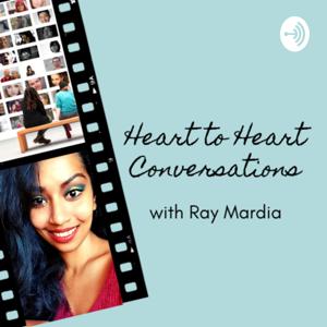 Heart To Heart with Ray Mardia