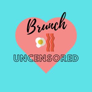 Brunch Uncensored