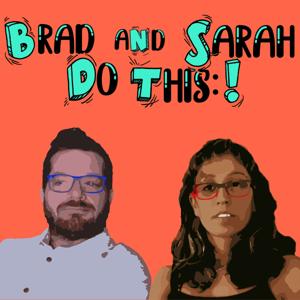 Brad and Sarah Do This