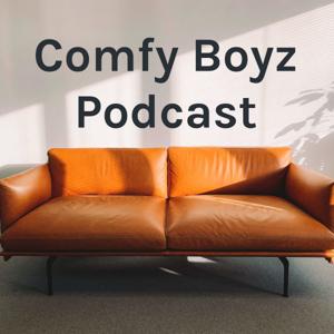Comfy Boyz Podcast