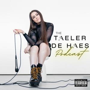 The Taeler De Haes Podcast