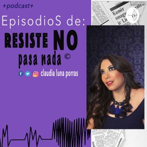 "Resiste, no pasa nada"