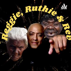 Reggie, Ruthie and Rev Show