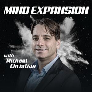 Mind Expansion with Michael Christian