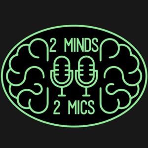 2 Minds 2 Mics