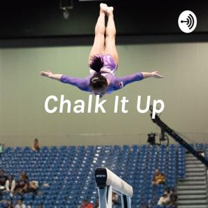 Chalk It Up: A Gymnastics Podcast