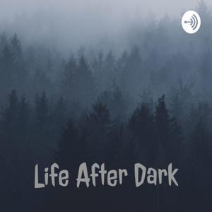 Life After Dark