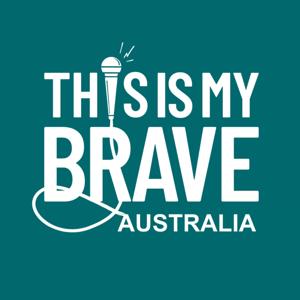 This Is My Brave Australia Mental Health Podcasts