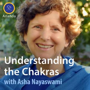 Understanding the Chakras by Asha Nayaswami