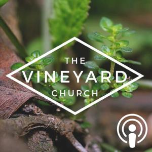 Vineyard Church - Chester Springs Podcast