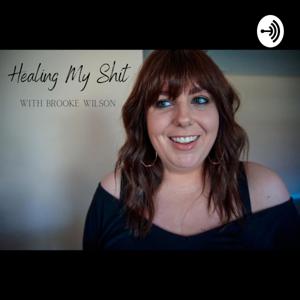 Healing My Sh!t