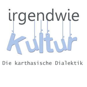 Irgendwie Kultur