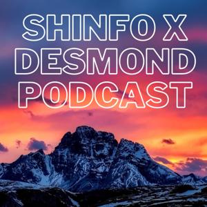 the shinfo X desmond podcast