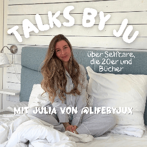 Talks by Ju - Mentale Gesundheit & Bücher