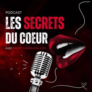 Les Secrets du Cœur avec SeductionByKamal