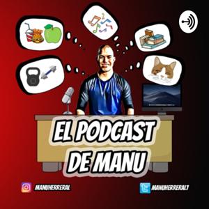 El podcast de Manu