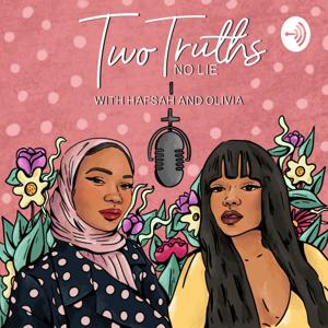 Two truths, No lie with Hafsah and Olivia