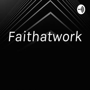 Faithatwork