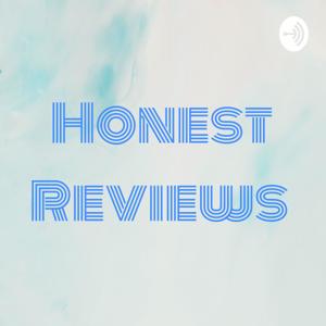 Honest Reviews