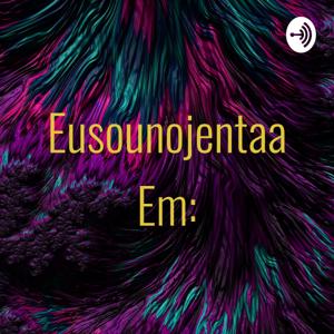 Eusounojentaa Em: