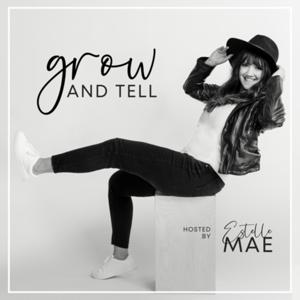 Grow and Tell